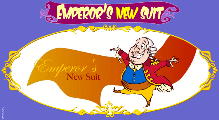 Enter the Emperor's New Suit world!