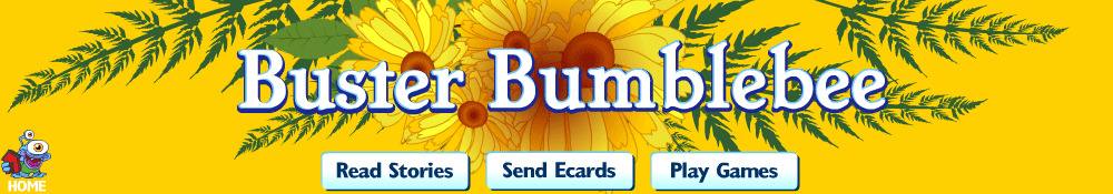 Enter the Buster Bumblebee world!