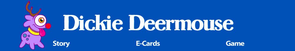 Enter the Dickie Deermouse world!