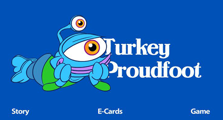Enter the Turkey Proudfoot world!