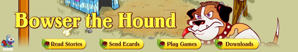 Enter the Bowser The Hound world!