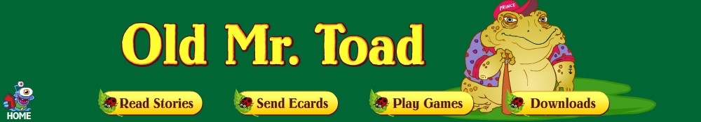 Enter the Old Mr Toad world!