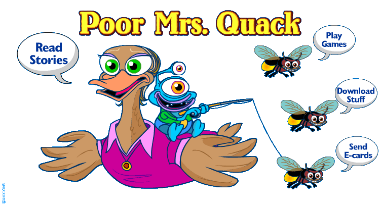 Enter the Poor Mrs. Quack world!