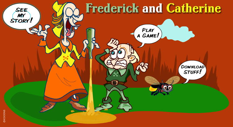 Enter the Frederick And Catherine world!