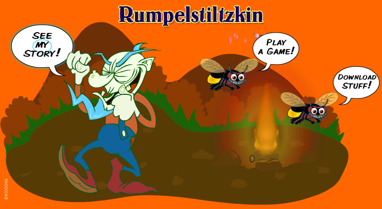 Enter the Rumpelstiltzkin world!