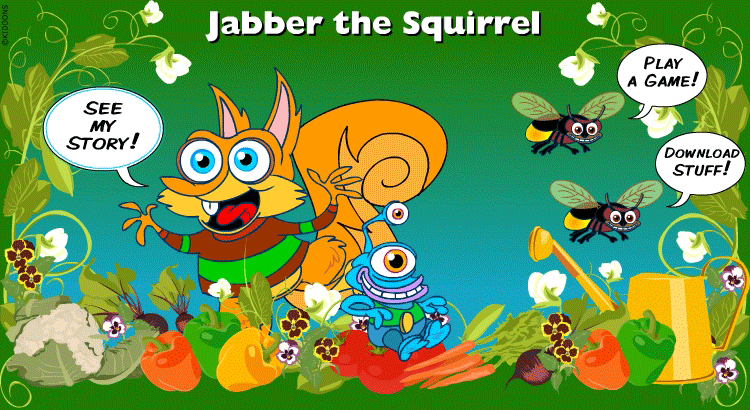 Enter the Jabber The Squirrel world!