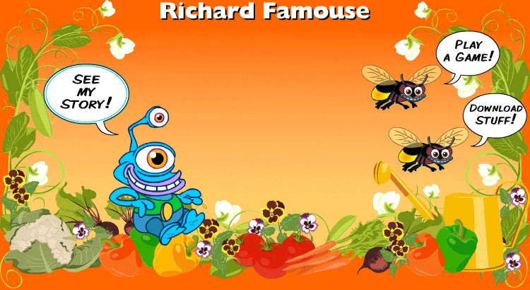 Enter the Richard Famouse world!