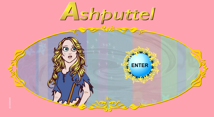 Enter the Ashputtel world!