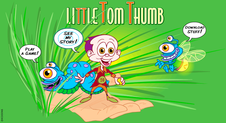 Enter the Little Tom Thumb world!