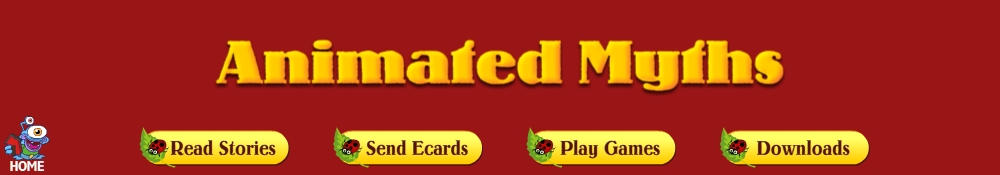 Enter the Animated Myths world!