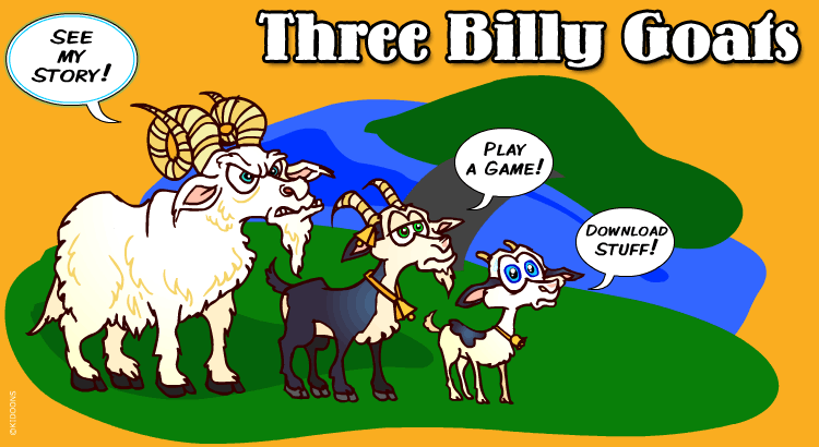 Enter the Three Billy Goats world!